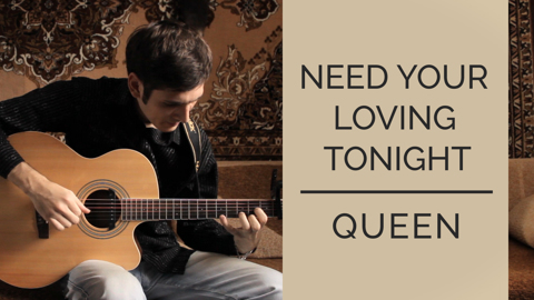 Need Your Loving Tonight - Queen (Fingerstyle Guitar Cover)
