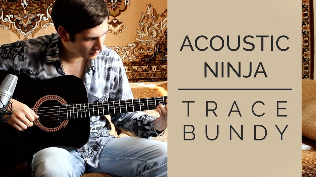 Acoustic Ninja — Trace Bundy (Fingerstyle Guitar Cover)