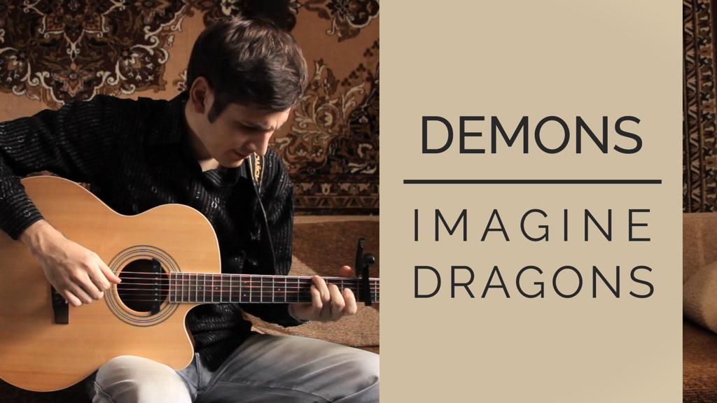 Demons — Imagine Dragons (Fingerstyle Guitar Cover)