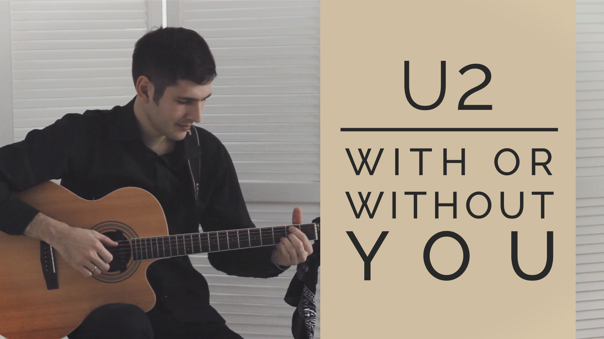 With Or Without You — U2 (Fingerstyle Guitar Cover)