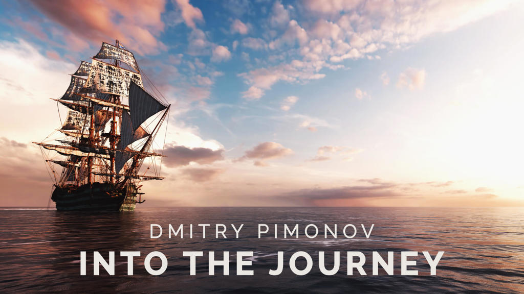 Into the Journey — Dmitry Pimonov (Original Cinematic Music)