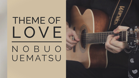 [Final Fantasy IV] Theme of Love - Nobuo Uematsu (Fingerstyle Guitar Cover)